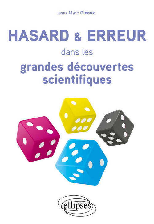 Livrenpoche : Hasard & erreur dans les grandes découvertes scientifiques - Jean-Marc Ginoux - Livre