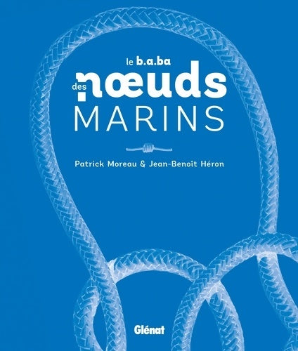 Livrenpoche : Le b. A. Ba des noeuds marins - Patrick Moreau - Livre