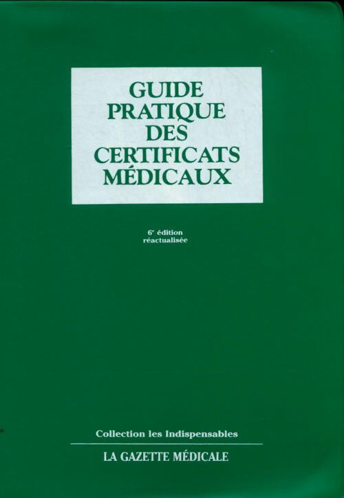 Livrenpoche : Guide pratique des certificats médicaux - Michel Caloni - Livre