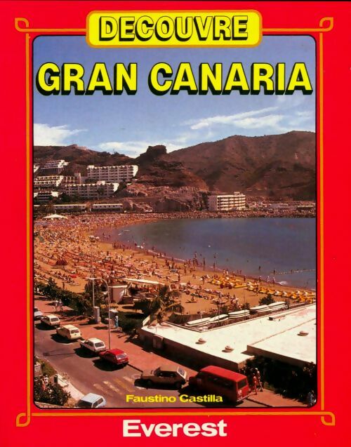 Livrenpoche : Connaître grande Canarie - Faustino Castilla - Livre
