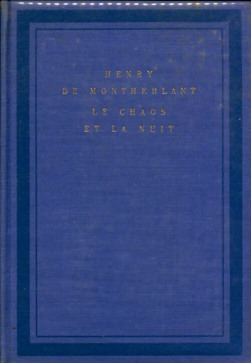 Livrenpoche : Le chaos et la nuit - Henry De Montherlant - Livre