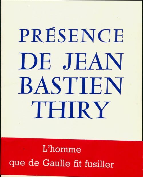 Livrenpoche : Présence de Jean Bastien Thiry - Collectif - Livre