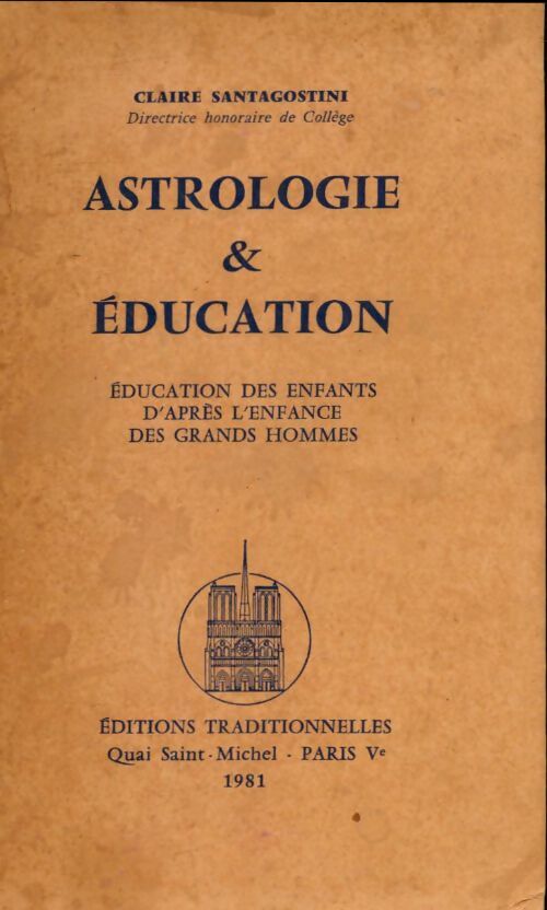 Astrologie & éducation - Claire Santagostini -  Traditionnelles GF - Livre