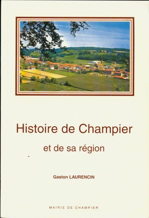 Livrenpoche : Histoire de Champier et de sa région - Gaston Laurencin - Livre