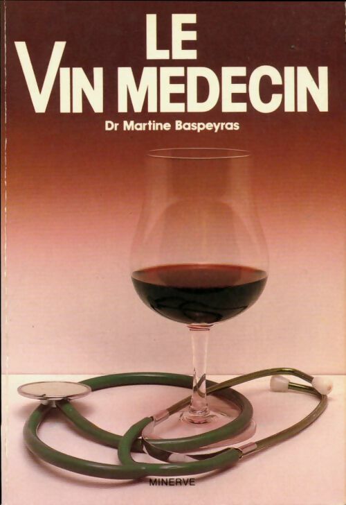 Livrenpoche : Le vin médecin - Martine Baspeyras - Livre