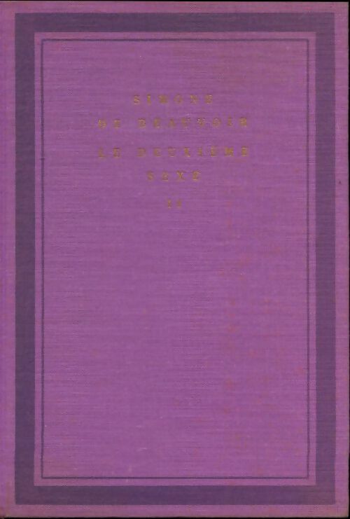 Livrenpoche : Le deuxième sexe Tome II : L'expérience vécue - Simone De Beauvoir - Livre