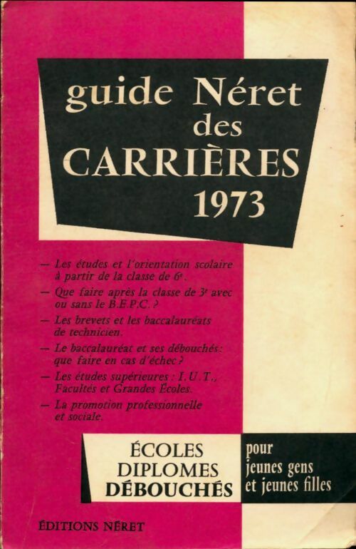 Livrenpoche : Guide Néret des carrières 1973 - Collectif - Livre
