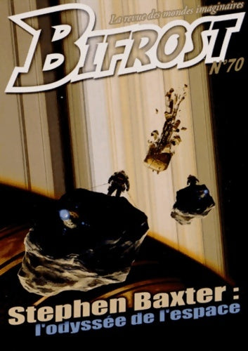 Livrenpoche : Bifrost n°70 : Stephen Baxter : L'odyssee de l'espace - Collectif - Livre