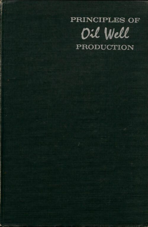 Livrenpoche : Principles of oil well production - Xxx - Livre