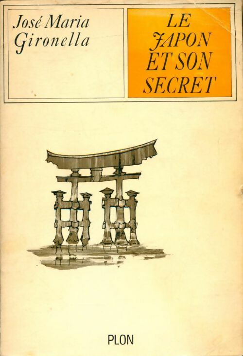 Livrenpoche : Le Japon et son secret - José-Maria Gironella - Livre