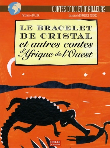 Livrenpoche : Le bracelet de cristal et autres contes d'Afrique de l'Ouest - Folika - Livre