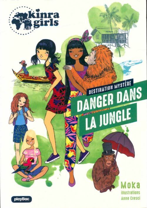 Livrenpoche : Kinra girls destination mystère Tome III : Danger dans la jungle - Moka - Livre
