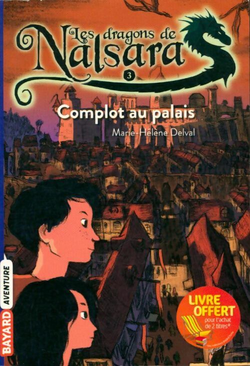 Livrenpoche : Les dragons de Nalsara Tome III : Complot au palais - X - Livre