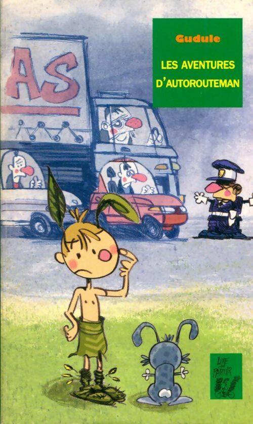 Livrenpoche : Les aventures d'Autorouteman - Gudule - Livre