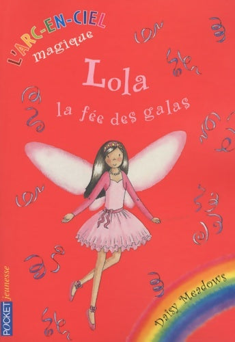 Livrenpoche : Lola la fée des galas - Daisy Meadows - Livre