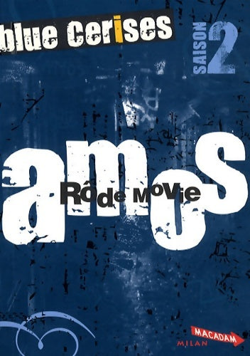 Livrenpoche : Amos Tome II : Rôde movie - Sigrid Baffert - Livre