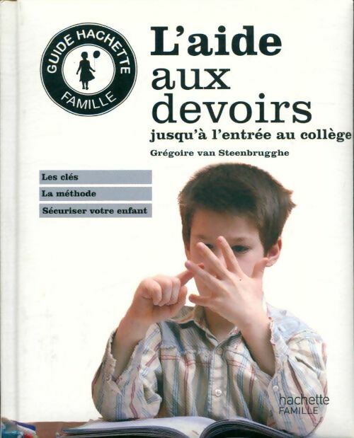 Livrenpoche : L'aide aux devoirs jusqu'à l'entrée au collège - Grégoire Van Steenbrugghe - Livre