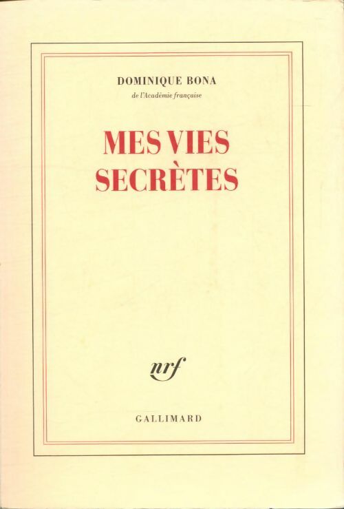 Livrenpoche : Mes vies secrètes - Dominique Bona - Livre