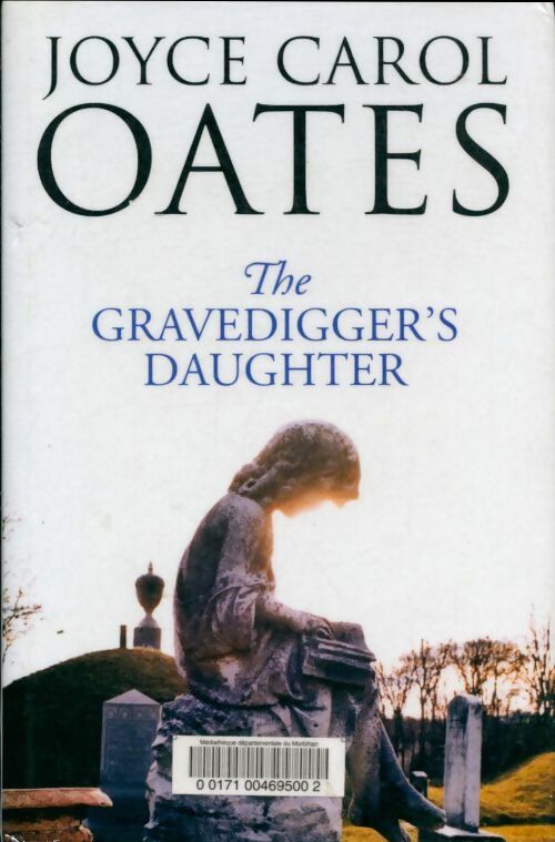 Livrenpoche : The gravedigger's daughter - Joyce Carol Oates - Livre