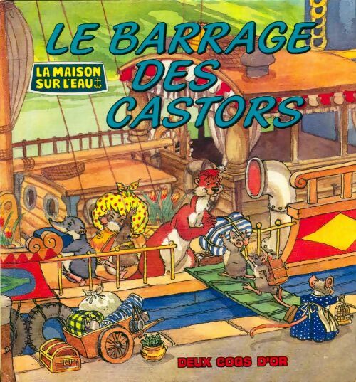 Livrenpoche : La maison sur l'eau : Le barrage des castors - Lucy Kincaid - Livre
