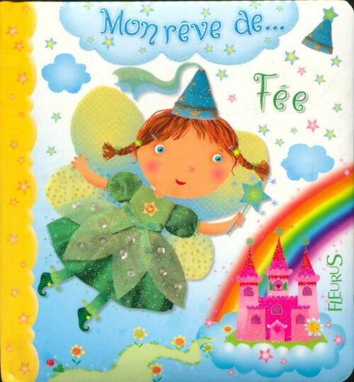 Livrenpoche : Mon rêve de ...Fée - Collectif - Livre