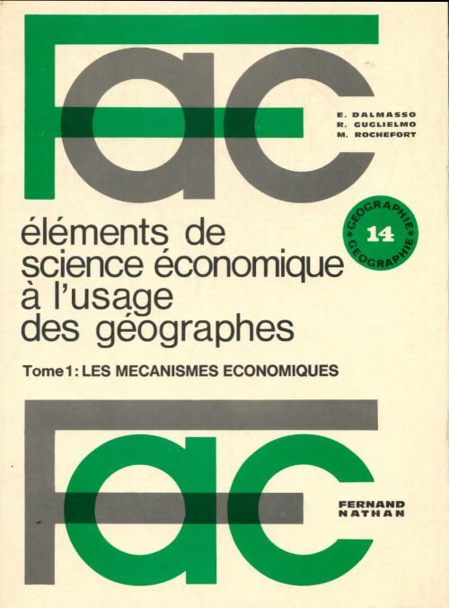 Livrenpoche : Elements de science économique à l'usage des géographes Tome I : Les mécanismes économiques - Collectif - Livre