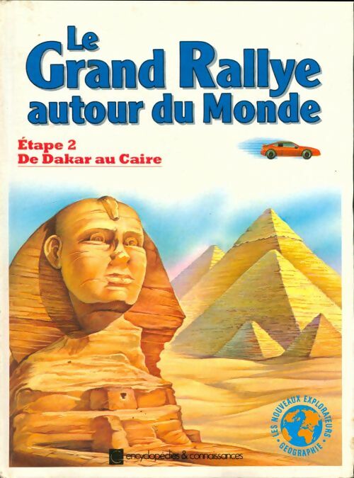 Livrenpoche : Le grand rallye autour du monde Etape 2 : De Dakar au Caire - Collectif - Livre