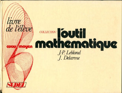 Livrenpoche : L'outil mathématique cours moyen - Jean-Paul Leblond - Livre