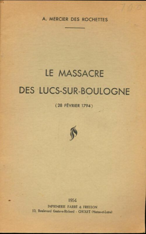 Livrenpoche : Le massacre des Lucs-sur-Boulogne (28 fév 1794) - A. Mercier Des Rochettes - Livre