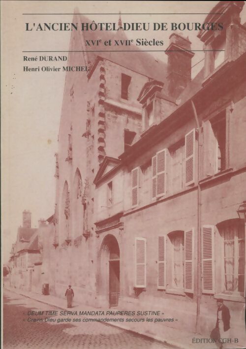 Livrenpoche : L'ancien Hôtel-Dieu de Bourges - René Durand - Livre
