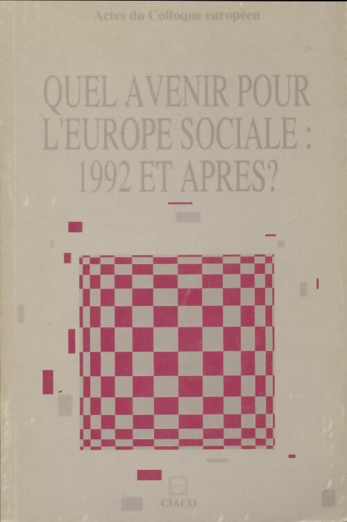 Livrenpoche : Quel avenir pour l'Europe sociale : 1992 et après ? - Collectif - Livre