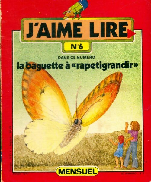 Livrenpoche : J'aime lire n°6 : La baguette à "rapetigrandir" - Collectif - Livre