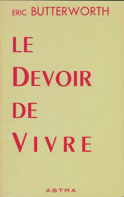 Livrenpoche : Le devoir de vivre - Eric Butterworth - Livre