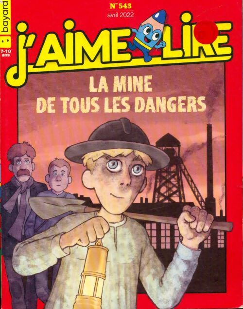 Livrenpoche : J'aime lire n°543 : La mine de tous les dangers - Collectif - Livre