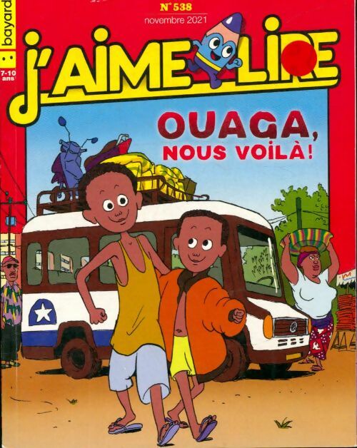 Livrenpoche : J'aime lire n°538 : Ouaga nous voilà ! - Collectif - Livre