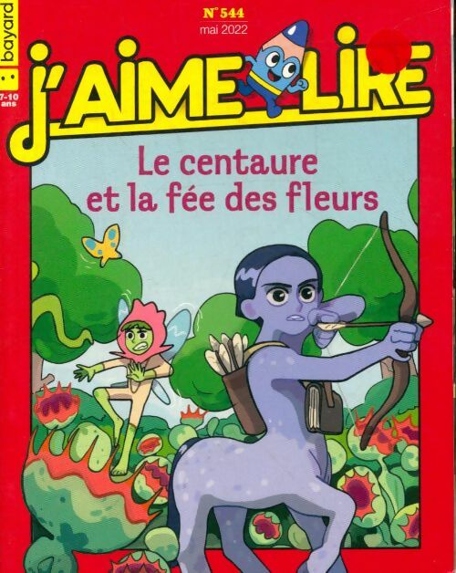 Livrenpoche : J'aime lire n°544 : Le centaure et la fées des fleurs - Collectif - Livre
