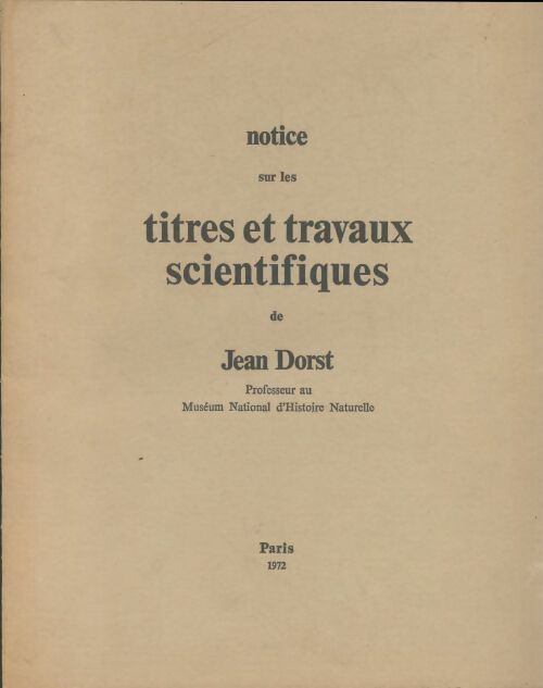 Livrenpoche : Notice sur les titres et travaux scientifiques - Jean Dorst - Livre