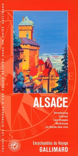 Livrenpoche : Alsace : Strasbourg colmar les vosges Mulhouse la route des vins - Collectif - Livre