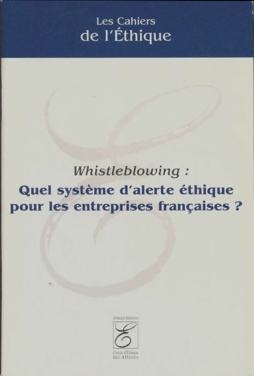 Livrenpoche : Les cahiers d'éthique n°2 : Quel système d'alerte éthique pour les entreprises françaises ? - Collectif - Livre