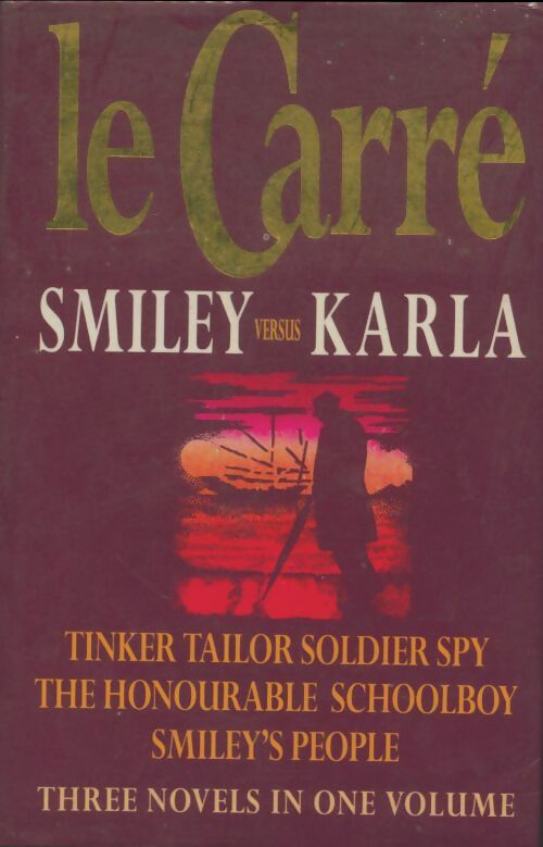 Livrenpoche : Tinker tailor soldier spy / The hnourable schoolboy / Smiley's people - John Le Carré - Livre
