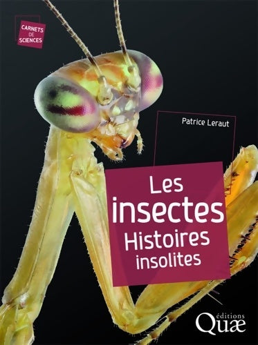Livrenpoche : Les insectes : Histoires insolites - Patrice Leraut - Livre