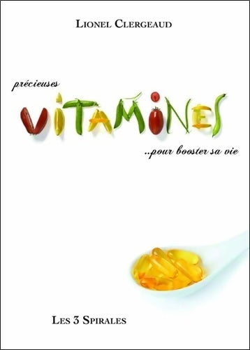Livrenpoche : Précieuses vitamines... Pour booster sa vie - Lionel Clergeaud - Livre