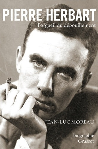 Livrenpoche : Pierre herbart l'orgueil du dépouillement : Biographie - Jean-Luc Moreau - Livre