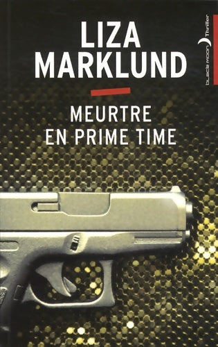Livrenpoche : Meurtre en prime time - Liza Marklund - Livre
