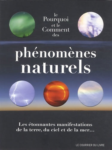 Livrenpoche : Le pourquoi et le comment des phénomènes naturels - Keith Heidorn - Livre