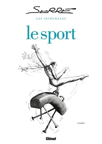 Livrenpoche : Les intégrales serre - le sport - Claude Serre - Livre