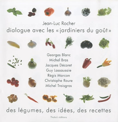 Livrenpoche : Dialogue avec les jardiniers du goût - Georges Blanc - Livre