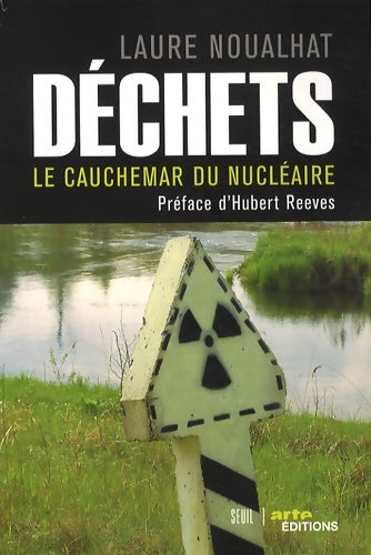 Livrenpoche : Déchets : Le cauchemar du nucléaire - Laure Noualhat - Livre