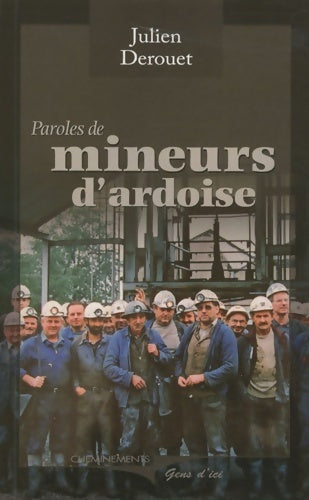 Livrenpoche : Paroles de mineurs d'ardoise - Julien Derouet - Livre