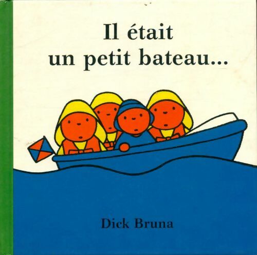 Livrenpoche : Il était un petit bateau ... - Dick Bruna - Livre